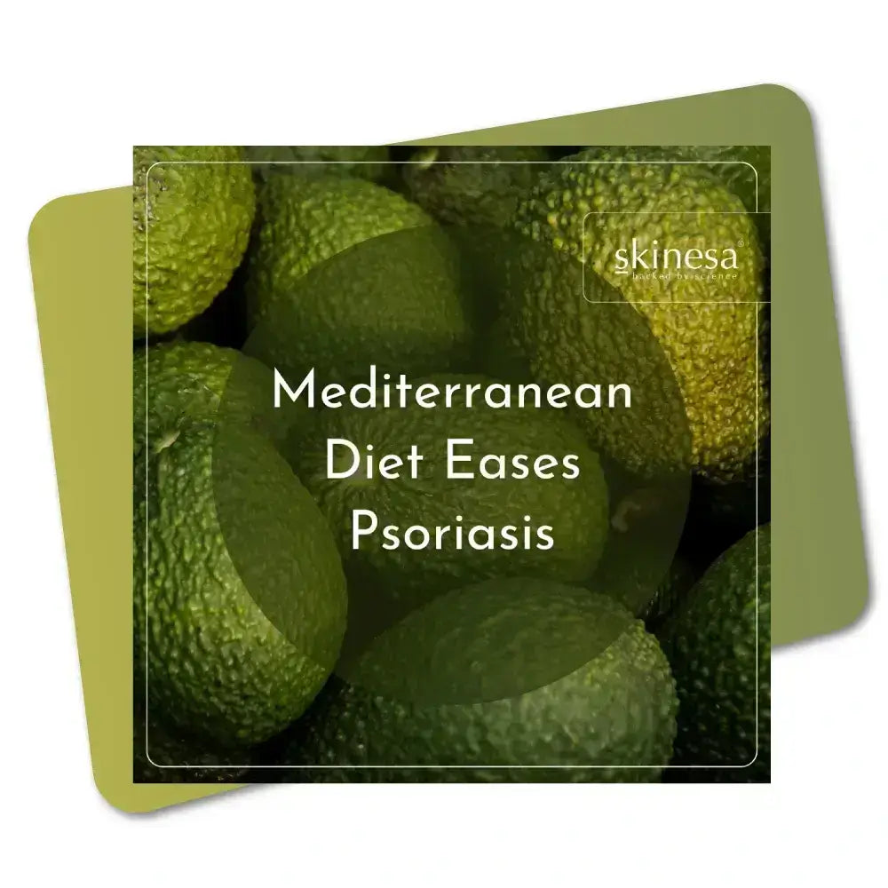 Mediterranean Diet Eases Psoriasis